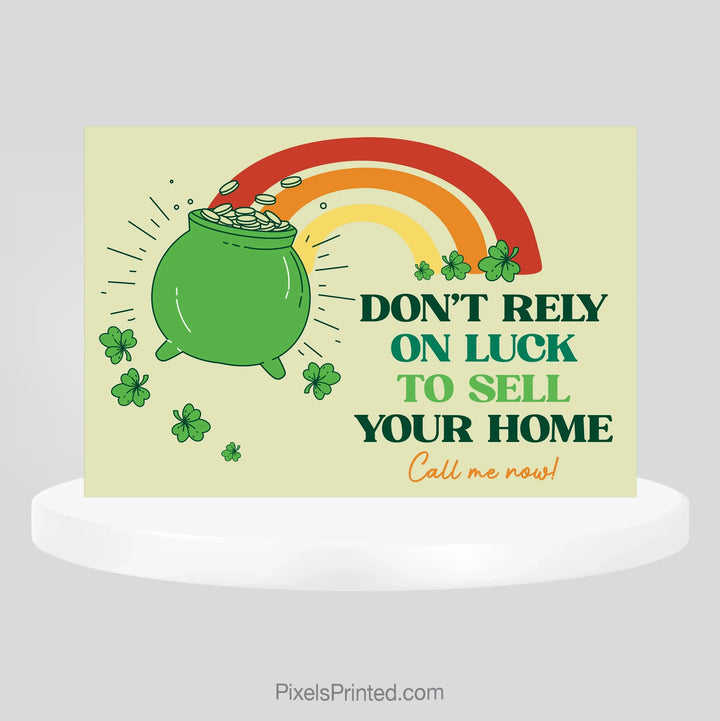 EXIT realty postcards - do not rely on luck to sell a house PixelsPrinted 