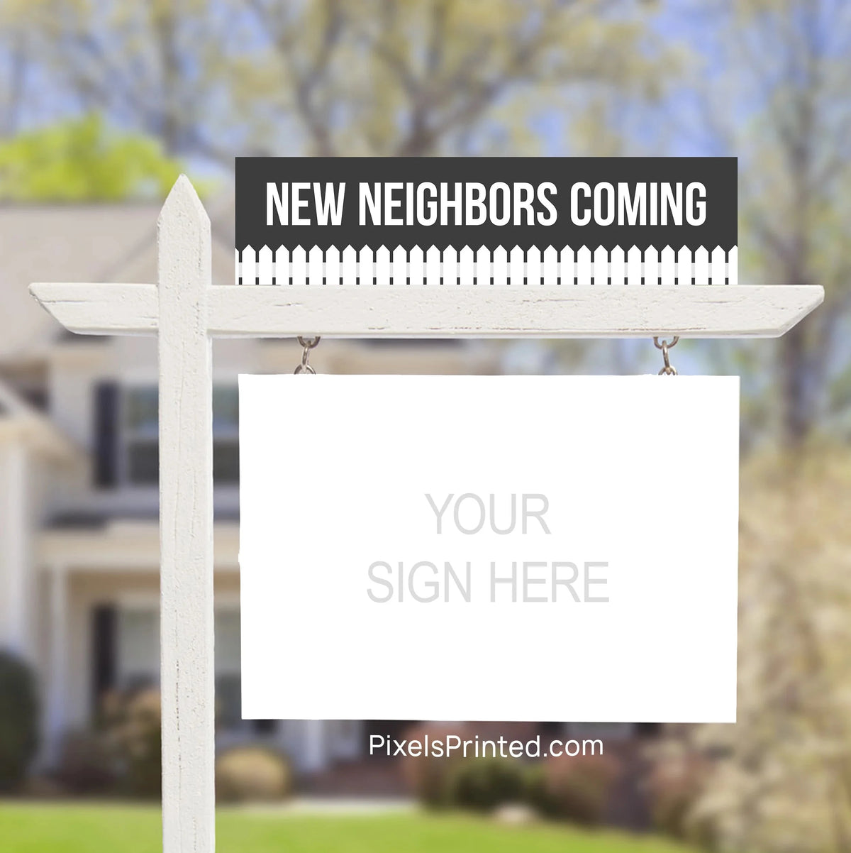 new neighbors coming sign riders PixelsPrinted 