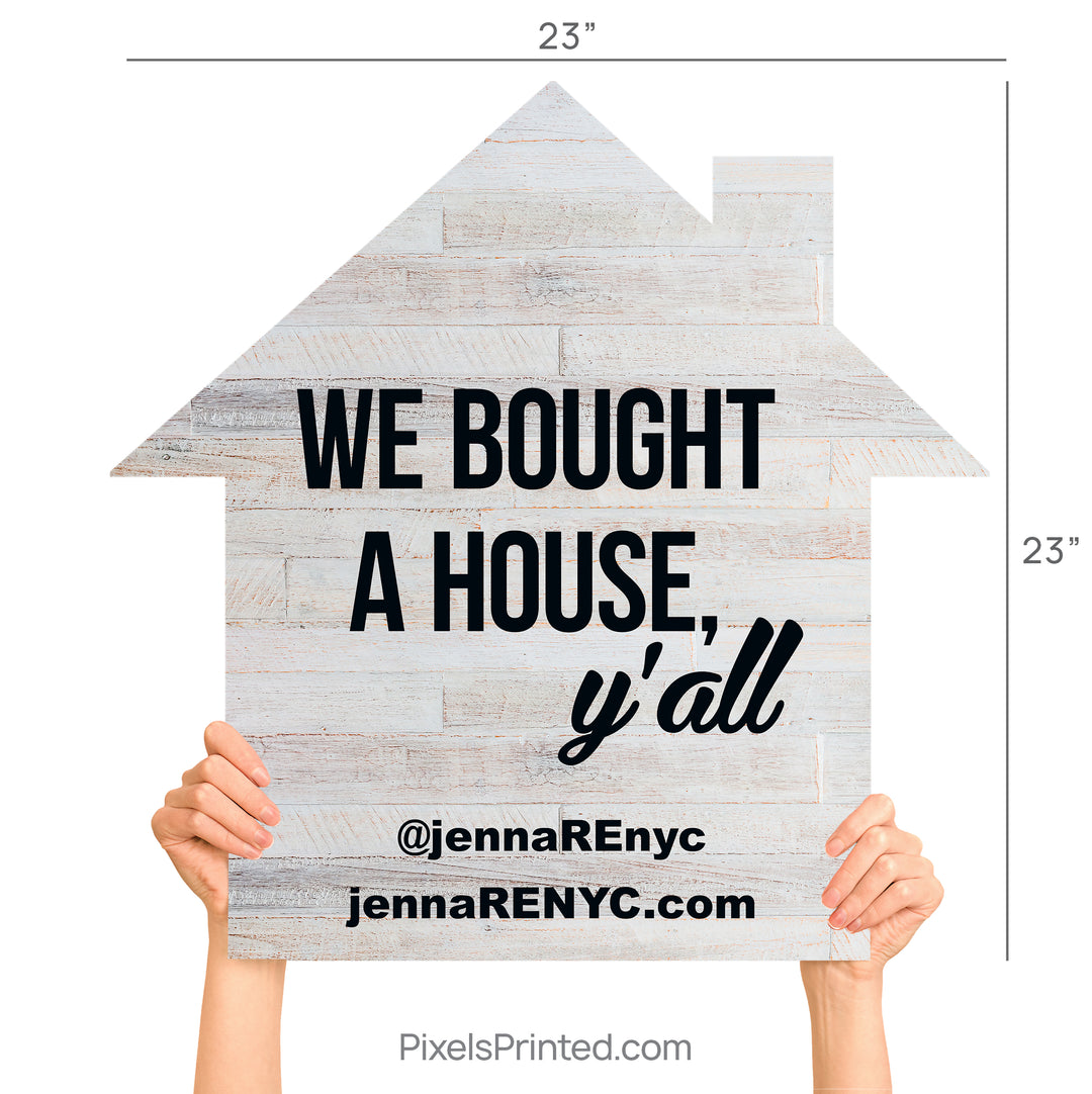 we bought a house yall house shaped closing sign