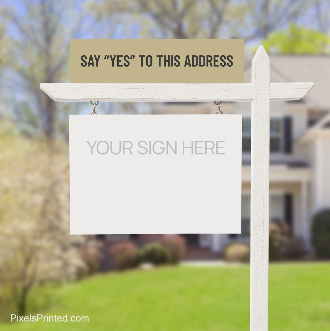 Century 21 say yes to the address sign riders PixelsPrinted 